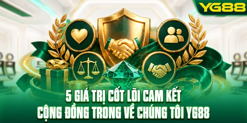 5 giá trị cốt lõi cam kết cộng đồng trong về chúng tôi YG88