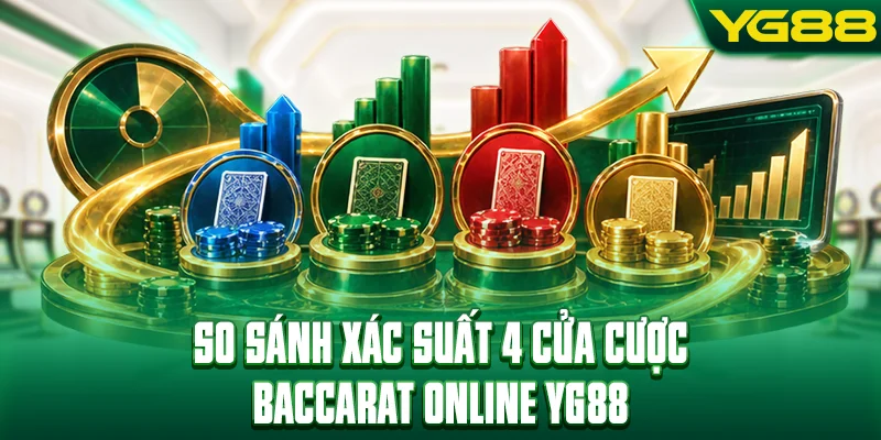 So sánh xác suất 4 cửa cược baccarat online YG88